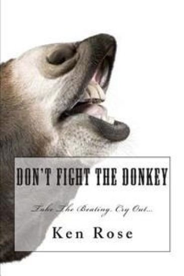 Don't Fight the Donkey: .