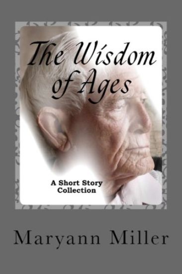 The Wisdom of Ages: A Short Story Collection