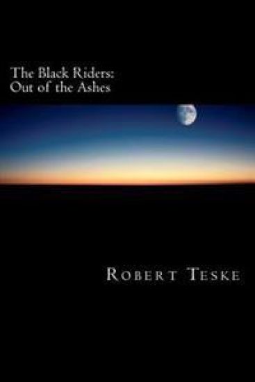 The Black Riders: Out of the Ashes