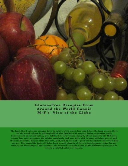 Gluten-Free Recipes From Around the World: Connie M-F's view of the Globe