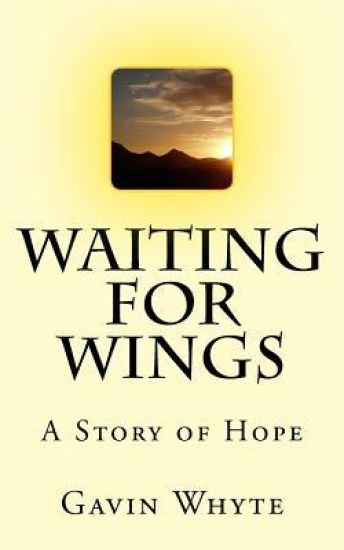 Waiting for Wings: A Story of Hope