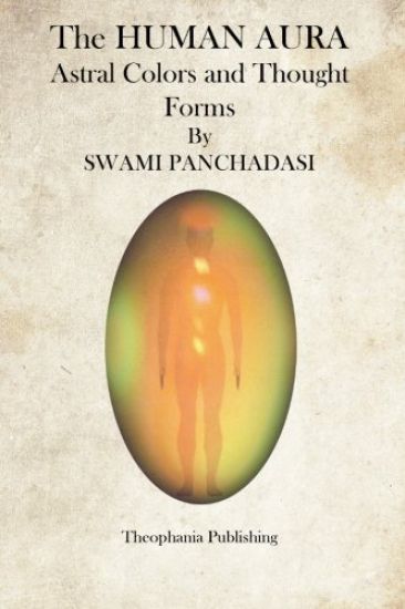 The Human Aura: Astral Colors and Thought Forms
