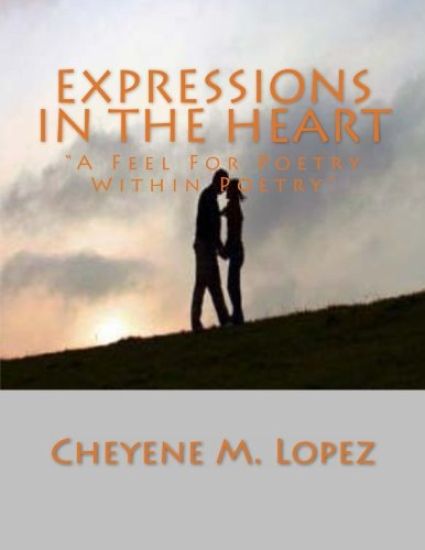 Expressions In The Heart: A Feel For Poetry Within Poetry