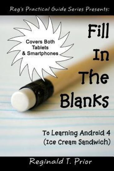Fill In The Blanks To Learning Android 4 - Ice Cream Sandwich