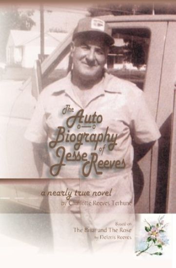 The Auto Biography of Jesse Reeves: A Nearly True Novel