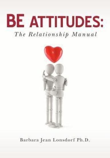 BE Attitudes: The Relationship Manual