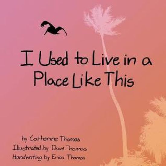 I Used to Live in a Place Like This