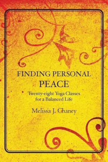 Finding Personal Peace: Twenty-Eight Yoga Classes for a Balanced Life