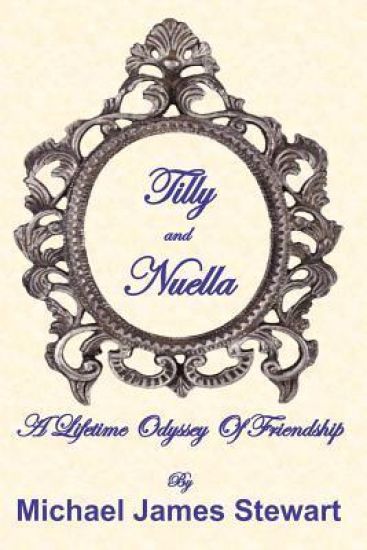 Tilly and Nuella: A Lifetime Odyssey Of Friendship