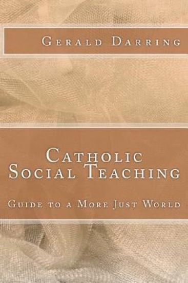 Catholic Social Teaching: Guide to a More Just World