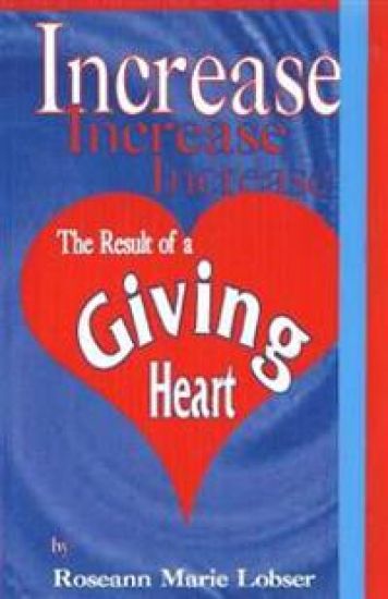 Increase, the Result of a Giving Heart