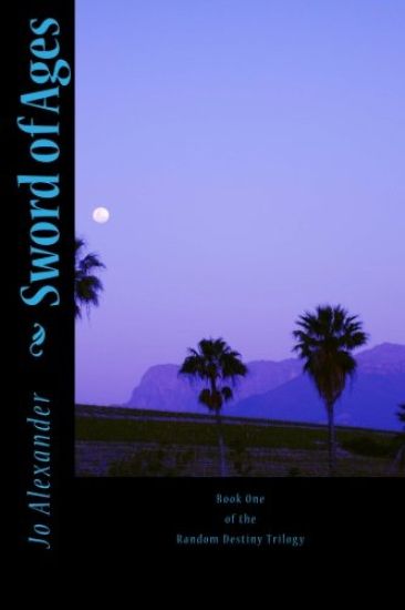 Sword of Ages: Book One of the The Random Destiny Trilogy