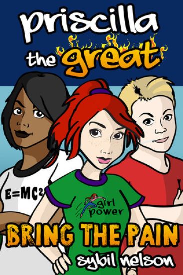 Priscilla the Great: Bring the Pain