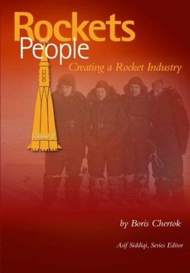 Rockets and People Volume II: Creating a Rocket Industry