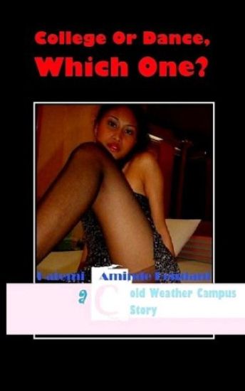 College Or Dance, Which One?: A Cold Weather Campus Story - CWC