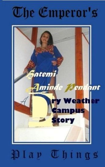 The Emperor's Play Things: A Dry Weather Campus Story - DWC