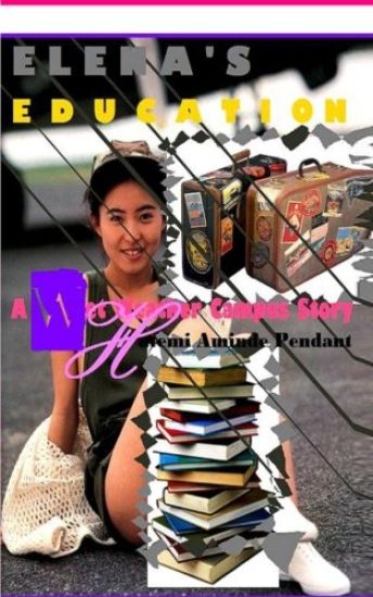 Elena's Education: A Wet Weather Campus Story - WWC