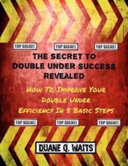 The Secret to Double Under Success Revealed: How to Improve Your Double Under Efficiency in 5 Basic Steps