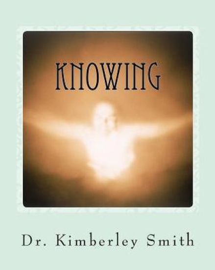 Knowing: A spiritual Medium's work with the Dead and the Living