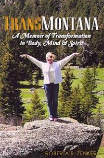 TransMontana: A Memoir of Transformation in Body, Mind & Spirit