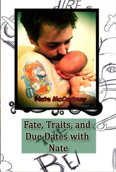 Fate, Traits, and Due Dates with Nate