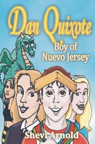Dan Quixote: Boy of Nuevo Jersey: (School and Library Edition)