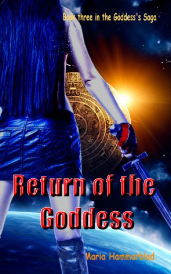Return of the Goddess: Part three of the Goddess's saga