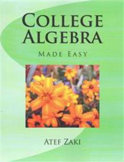 College Algebra: Made Easy