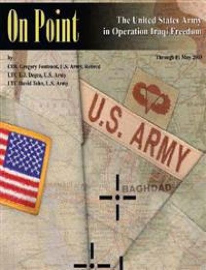 On Point: The United States Army in Operation IRAQI FREEDOM