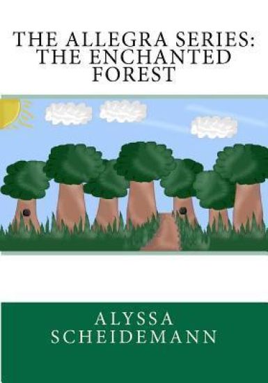 The Allegra Series: The Enchanted Forest