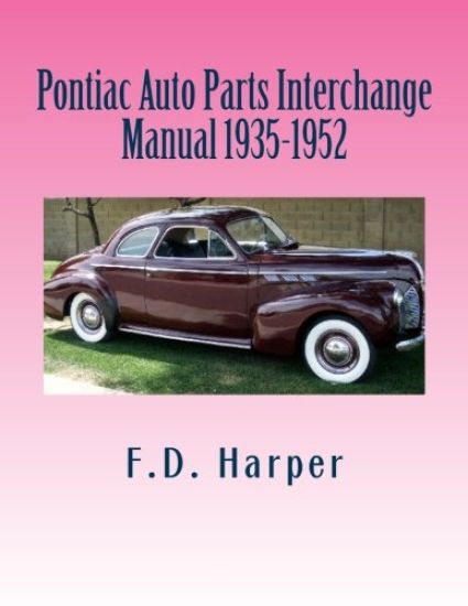 Pontiac Auto Parts Interchange Manual 1935-1952