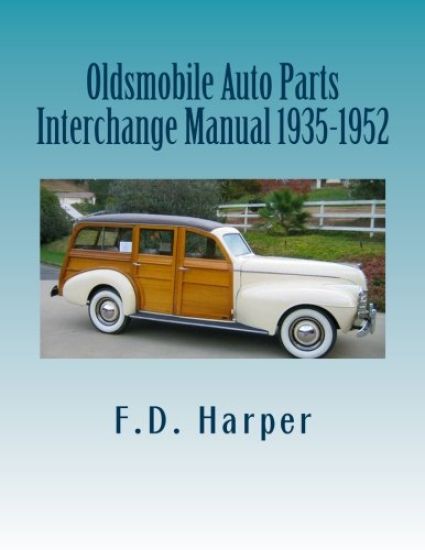 Oldsmobile Auto Parts Interchange Manual 1935-1952