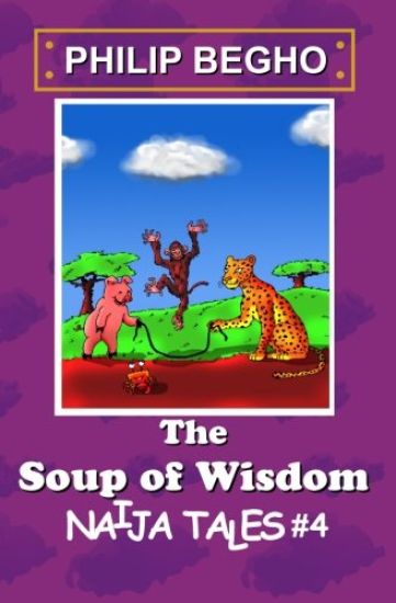 The Soup of Wisdom: Naija Tales Series