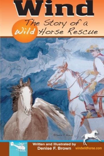 Wind, The Story of a Wild Horse Rescue