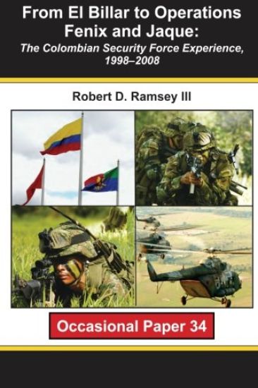 From El Billar to Operations Fenix and Jaque: The Colombian Security Force Experience, 1998-2008
