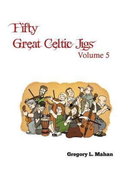 Fifty Great Celtic Jigs Vol 5