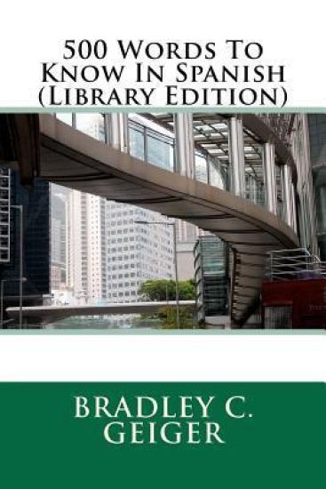 500 Words To Know In Spanish (Library Edition)