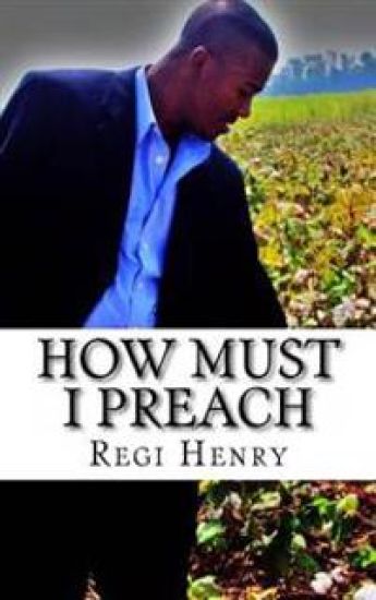 How must I Preach: How must i preach