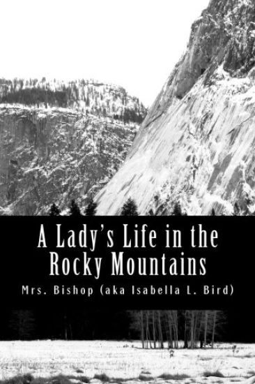 A Lady's Life in the Rocky Mountains