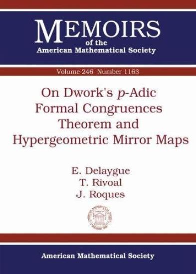 On Dwork's P-adic Formal Congruences Theorem and Hypergeometric Mirror Maps