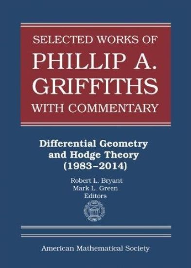 Selected Works of Philip A. Griffiths With Commentary