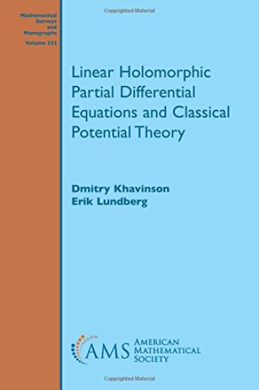 Linear Holomorphic Partial Differential Equations and Classical Potential Theory