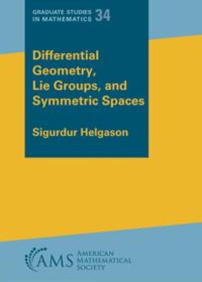 Differential Geometry, Lie Groups, and Symmetric Spaces
