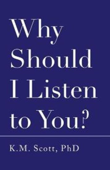 Why Should I Listen to You?
