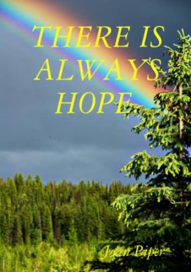 There Is Always Hope.