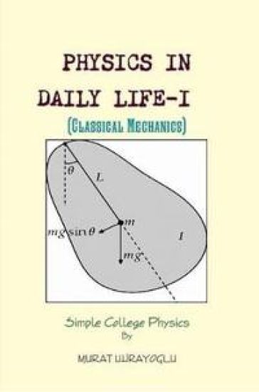 PHYSICS IN DAILY LIFE-I (Classical Mechanics)