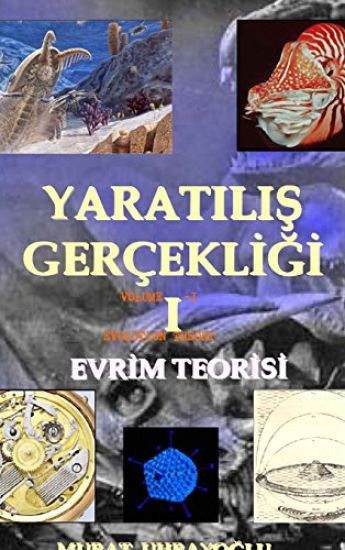 Evrim Teorisi & Yaratilis Gercekligi-i