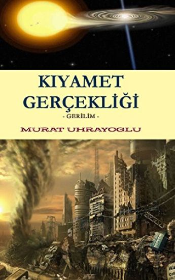 Kiyamet Gercekligi