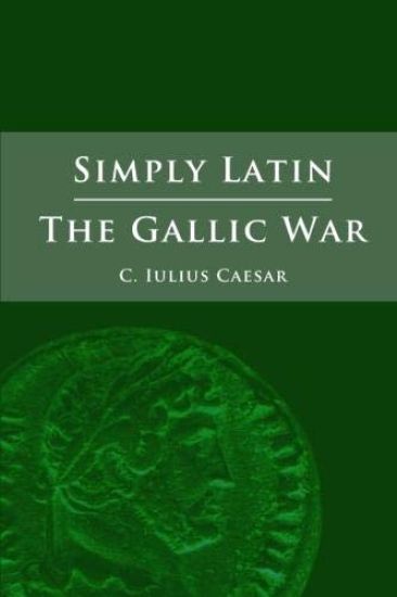 Simply Latin - The Gallic War