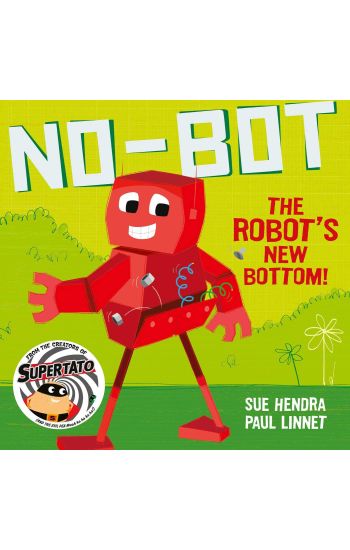 No-Bot the Robot's New Bottom